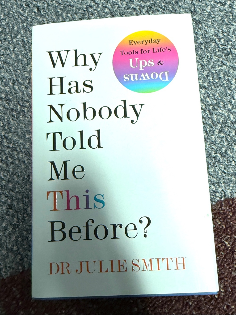 Why Has Nobody Told Me This Before? by Dr. Julie Smith